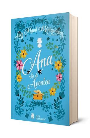 Ana la de Avonlea by L.M. Montgomery, L.M. Montgomery