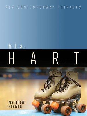 H.L.A. Hart by Matthew H. Kramer