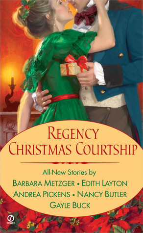 Regency Christmas Courtship by Nancy Butler, Andrea Pickens, Barbara Metzger, Gayle Buck, Edith Layton