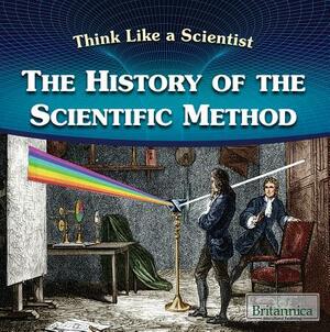 The History of the Scientific Method by Heather Moore Niver