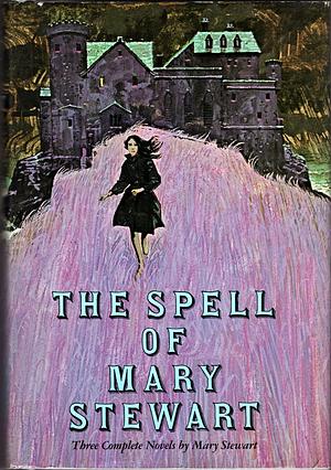 The Spell of Mary Stewart by Mary Stewart, Mary Stewart