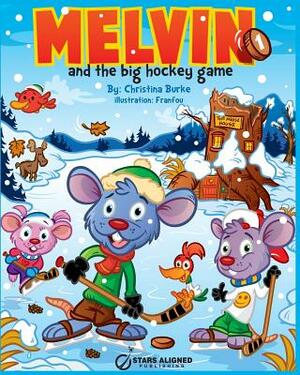 Melvin and the Big Hockey Game (Softcover) by Christina Burke