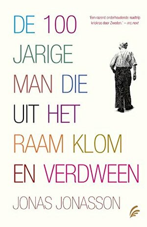 De 100-jarige man die uit het raam klom en verdween by Jonas Jonasson