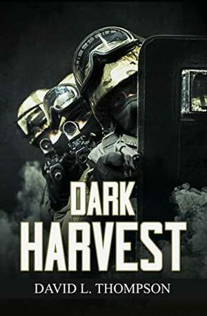 Dark Harvest by David L. Thompson