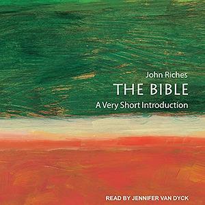 The Bible: A Very Short Introduction by John Riches