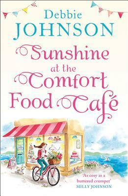 Sunshine at the Comfort Food Café by Debbie Johnson