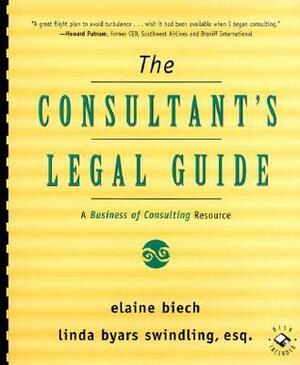 The Consultant's Legal Guide: A Business of Consulting Resource by Elaine Biech