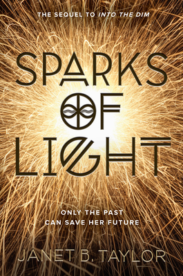 Sparks of Light by Janet B. Taylor