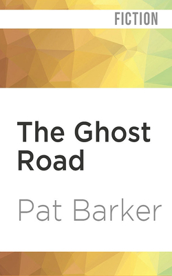 The Ghost Road by Pat Barker