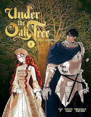 Under the Oak Tree: Volume 1 (The Comic) by P, namu, Suji Kim