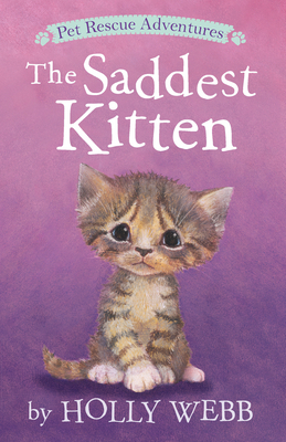 The Saddest Kitten by Holly Webb