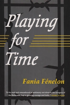Playing for Time by Fania Fénelon
