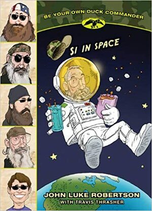 Si in Space by Travis Thrasher, John Luke Robertson