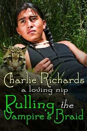 Pulling the Vampire's Braid by Charlie Richards
