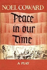 Peace in Our Time by Noël Coward