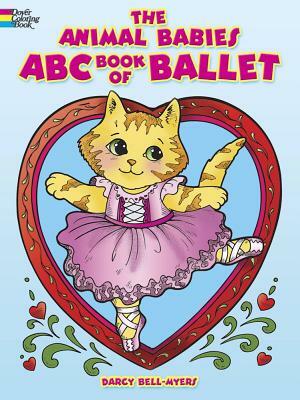 The Animal Babies ABC Book of Ballet by Darcy Bell-Myers