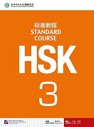 Hsk Standard Course 3: Textbook by Liping Jiang