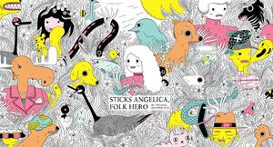 Sticks Angelica, Folk Hero by Michael DeForge