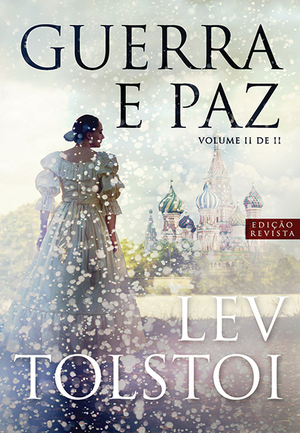 Guerra e Paz, Volume II de II by Leo Tolstoy