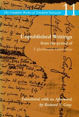 Unpublished Writings from the Period of Unfashionable Observations: Volume 11 by Friedrich Nietzsche