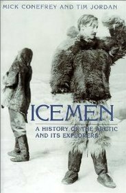 Icemen by Mick Conefrey, Tim Jordan