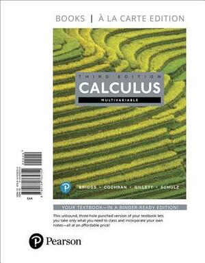 Multivariable Calculus, Books a la Carte Edition by Bernard Gillett, William Briggs, Lyle Cochran