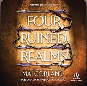 Four Ruined Realms by Mai Corland