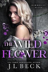 The Wild Flower by J.L. Beck