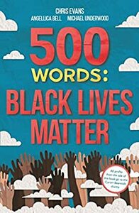 500 Words: Black Lives Matter by Chris Evans