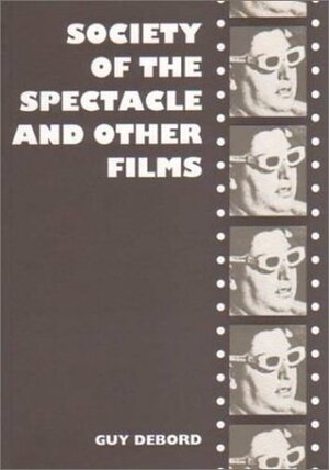 Society of the Spectacle and Other Films by Guy Debord, Louis Adamic