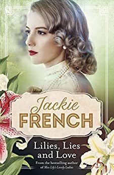 Lilies, Lies and Love by Jackie French