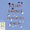 Elizabeth Finch by Julian Barnes