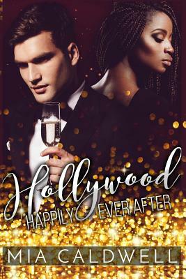 Hollywood Happily Ever After: (bwwm Romantic Comedy) by Mia Caldwell