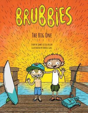 Brubbies, Volume 1: The Big One by Lisa Allen, James Allen