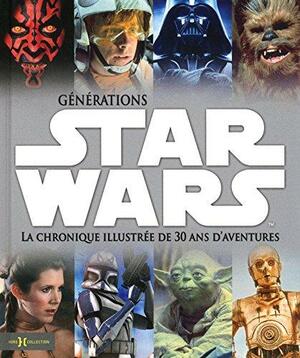 star wars Génération Star Wars by Ryder Windham, Pablo Hidalgo, Daniel Wallace