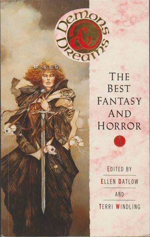 Demons & Dreams: The Best Fantasy and Horror 1 by Ellen Datlow, Terri Windling