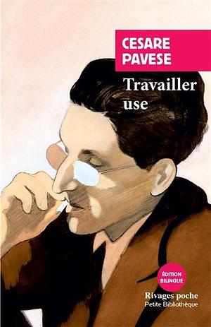 Travailler use by Cesare Pavese