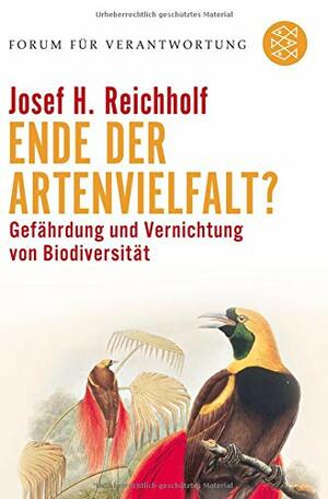 Ende Der Artenvielfalt? by Josef H. Reichholf, Klaus Wiegandt