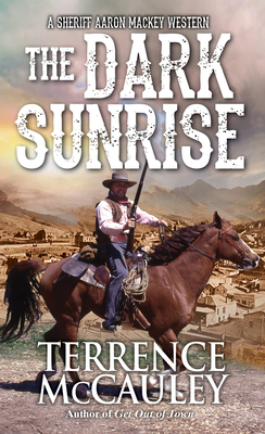 The Dark Sunrise by Terrence McCauley