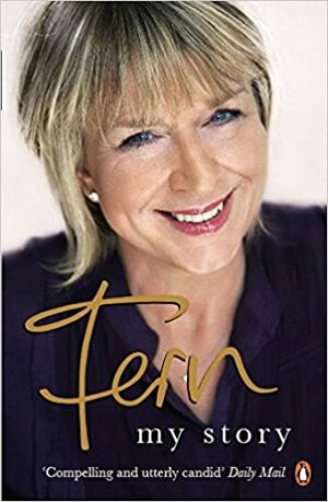 Fern: My Story. Fern Britton by Fern Britton