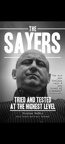 The Sayers: Tried and Tested at the Highest Level by Stephen Sayers