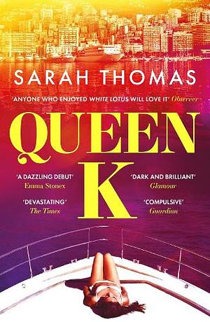 Queen K: The 'dark and Brilliant' 2023 Debut Novel that Uncovers the Corruption of the Russian Super-rich by Sarah Thomas