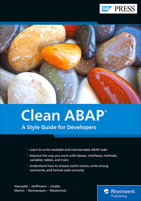 Clean ABAP: A Style Guide for Developers by Rodrigo Jordão, Florian Hoffmann, Klaus Haeuptle