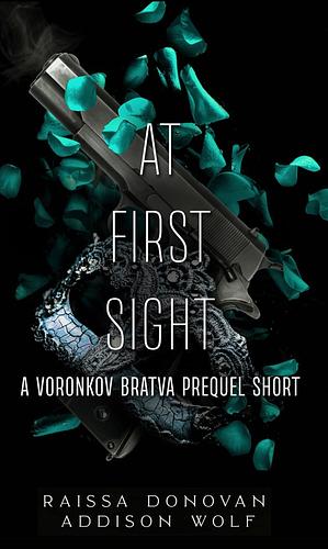 At First Sight  by Raissa Donovan, Addison Wolf