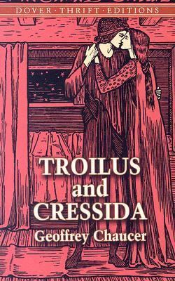 Troilus and Cressida by Geoffrey Chaucer