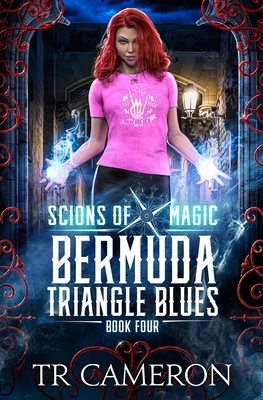 Bermuda Triangle Blues: An Urban Fantasy Action Adventure by Tr Cameron, Michael Anderle, Martha Carr