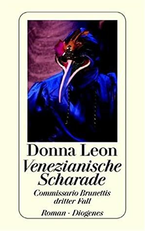 Venezianische Scharade by Donna Leon