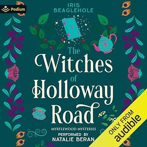 The Witches of Holloway Road by Iris Beaglehole