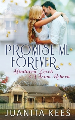 Promise Me Forever by Juanita Kees