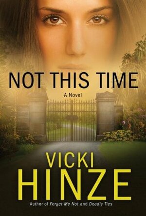 Not This Time by Vicki Hinze